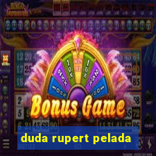 duda rupert pelada